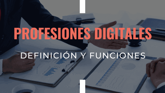 profesiones-digitales-definicion-y-funciones